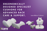 Ergonomically designed specialist cushions for advanced back care and support on a purple background with 'icare' branding.